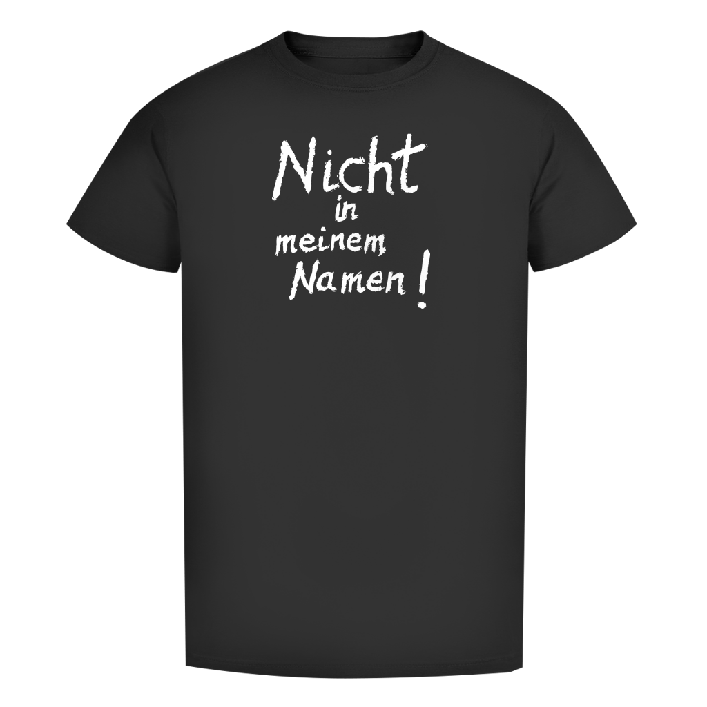 T-Shirt Herren Bio T-Shirt "Nicht in meinem Namen" (großer Druck) +16 Farben - Gr. S-XXL