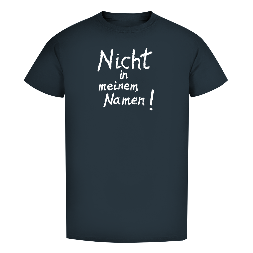 T-Shirt Herren Bio T-Shirt "Nicht in meinem Namen" (großer Druck) +16 Farben - Gr. S-XXL
