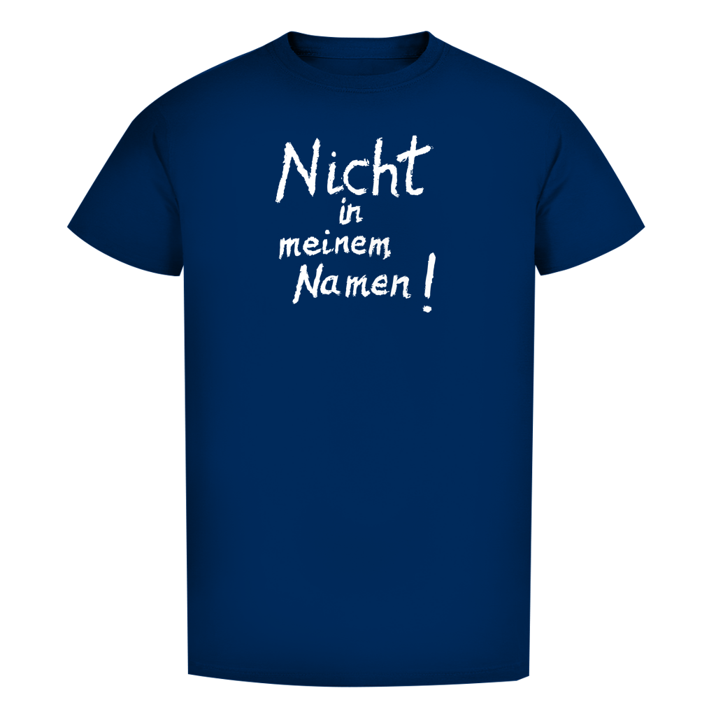 T-Shirt Herren Bio T-Shirt "Nicht in meinem Namen" (großer Druck) +16 Farben - Gr. S-XXL