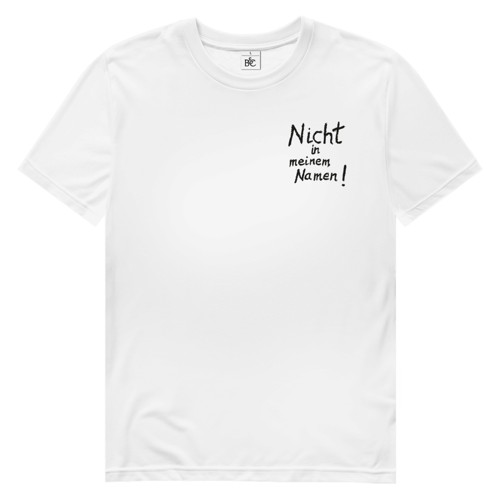 T-Shirt Herren  Bio  "Nicht in meinem Namen" (kleiner Druck) +16 Farben - Gr. S-XXL