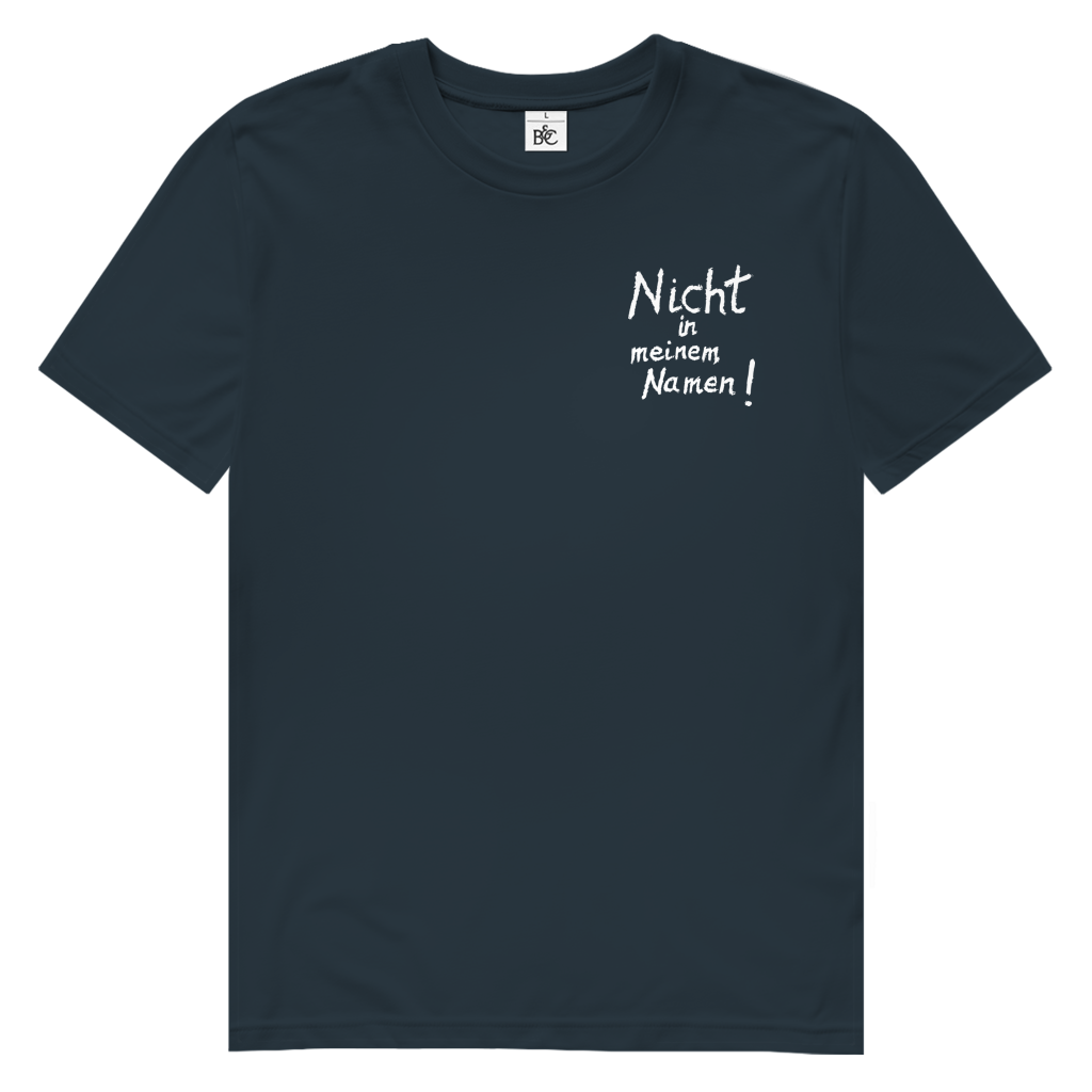 T-Shirt Herren  Bio  "Nicht in meinem Namen" (kleiner Druck) +16 Farben - Gr. S-XXL