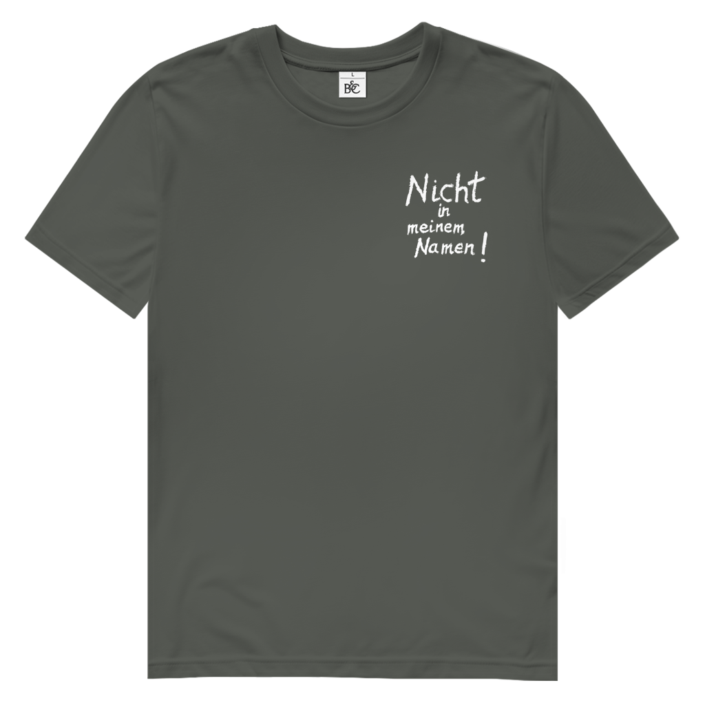 T-Shirt Herren  Bio  "Nicht in meinem Namen" (kleiner Druck) +16 Farben - Gr. S-XXL