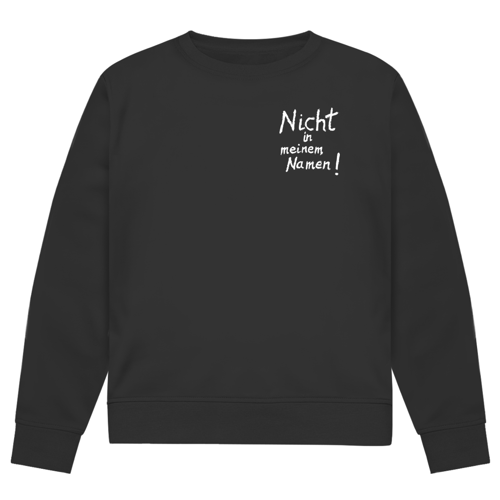 Sweatshirt Herren Bio "Nicht in meinem Namen" +15 Farben - Gr. XS-XXL