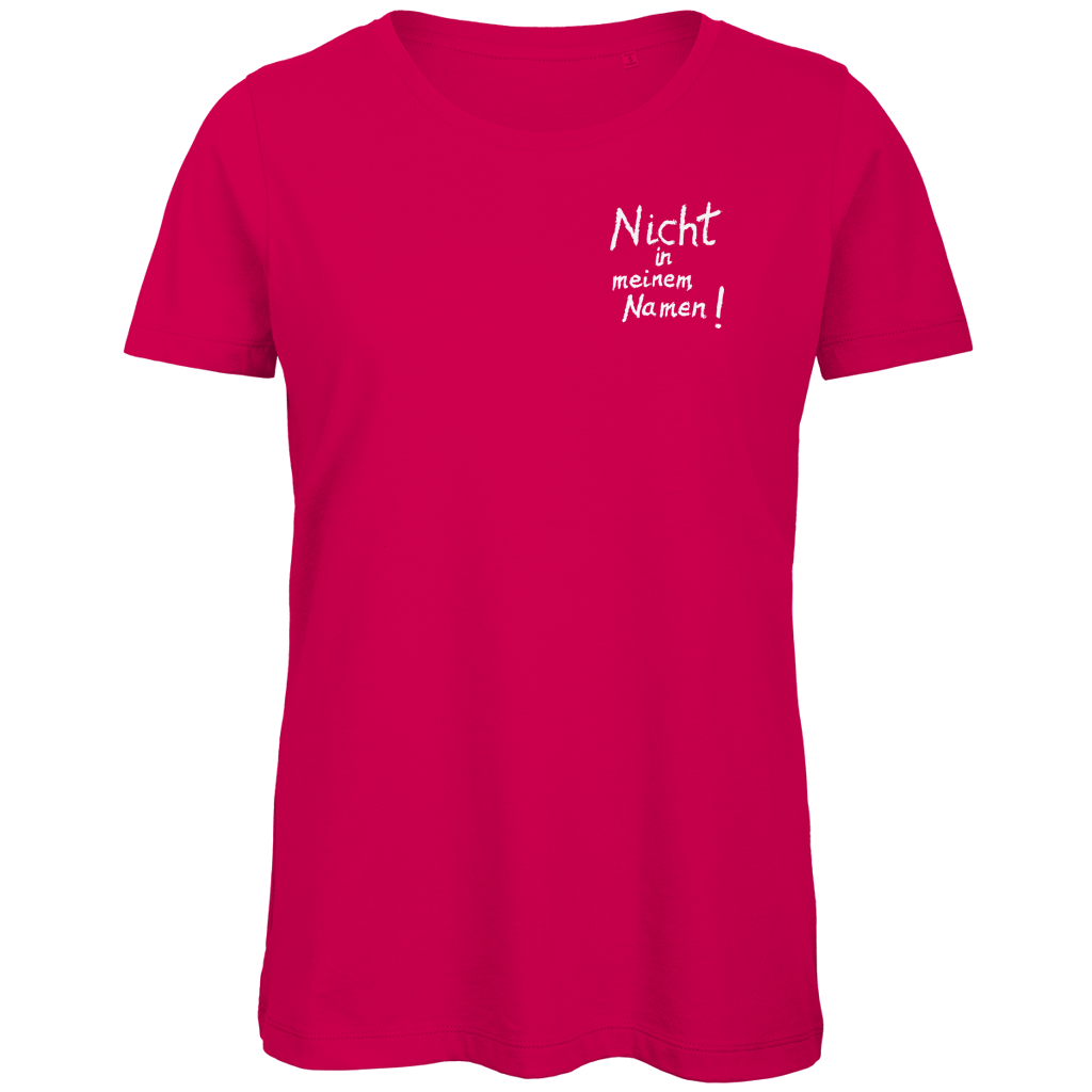 T-Shirt Damen Bio "Nicht in meinem Namen" (kleiner Druck) +13 Farben - Gr. XS-XXL