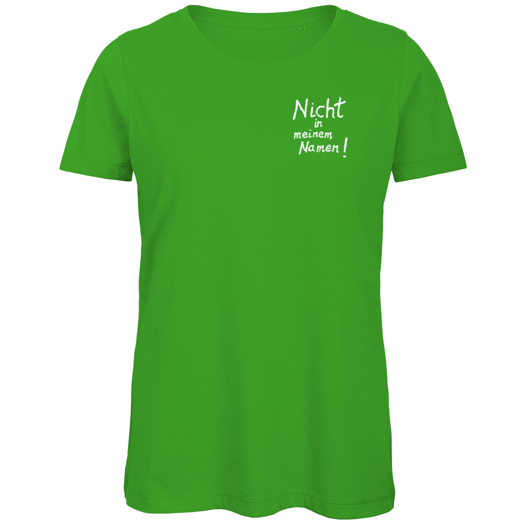 T-Shirt Damen Bio "Nicht in meinem Namen" (kleiner Druck) +13 Farben - Gr. XS-XXL