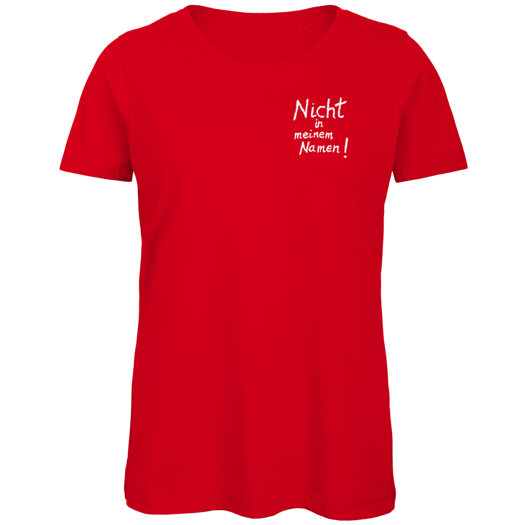 T-Shirt Damen Bio "Nicht in meinem Namen" (kleiner Druck) +13 Farben - Gr. XS-XXL