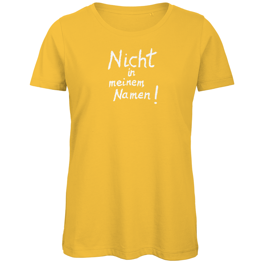 T-Shirt Damen Bio "Nicht in meinem Namen" (großer Druck) +13 Farben - Gr. XS-XXL