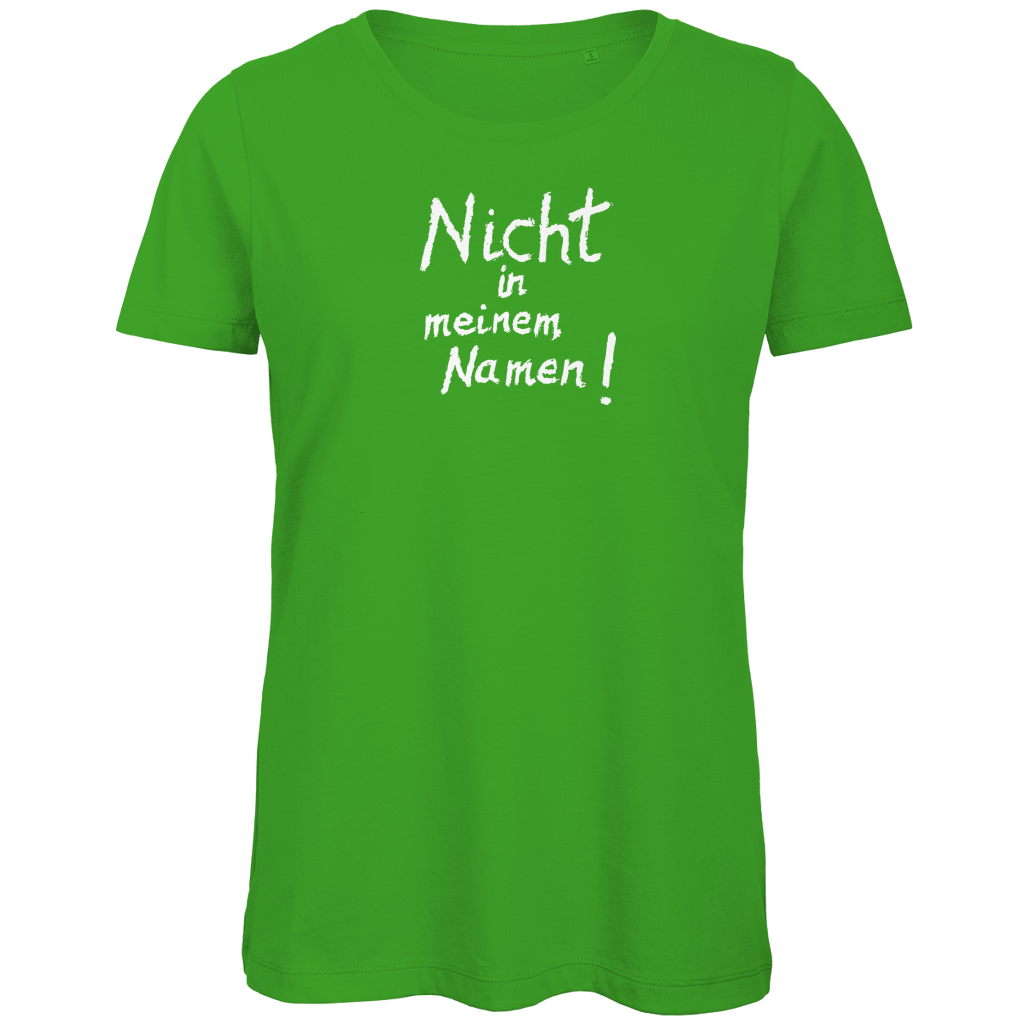T-Shirt Damen Bio "Nicht in meinem Namen" (großer Druck) +13 Farben - Gr. XS-XXL