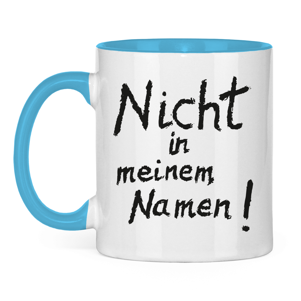 Tasse zweifarbig "Nicht in meinem Namen" +10 Farben