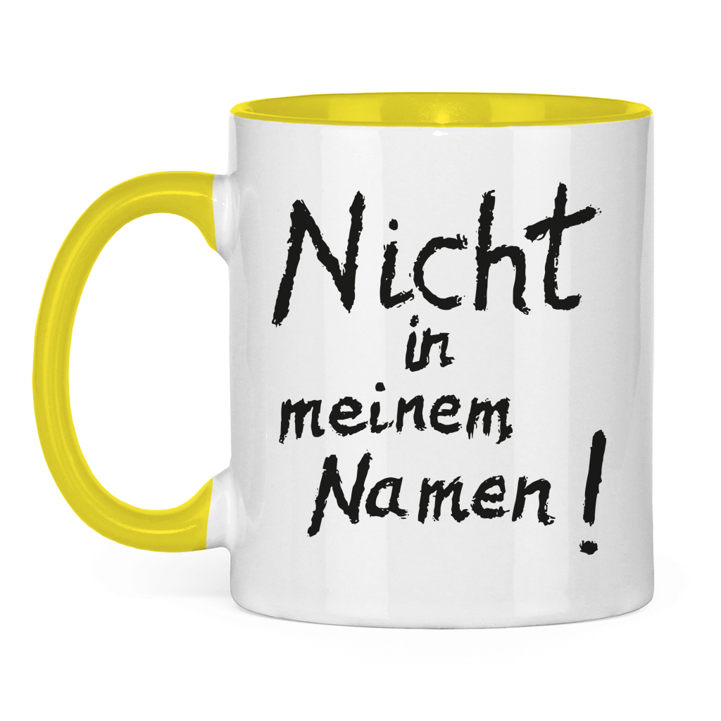 Tasse zweifarbig "Nicht in meinem Namen" +10 Farben