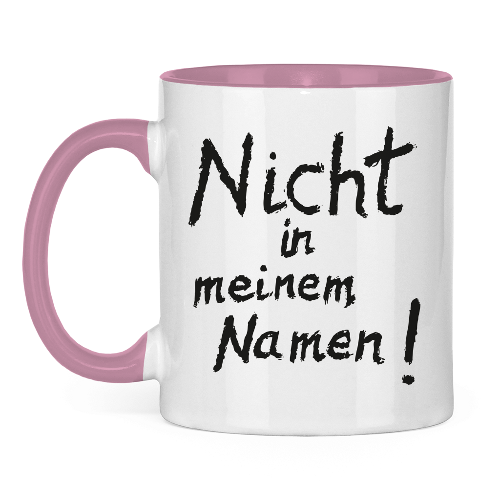 Tasse zweifarbig "Nicht in meinem Namen" +10 Farben