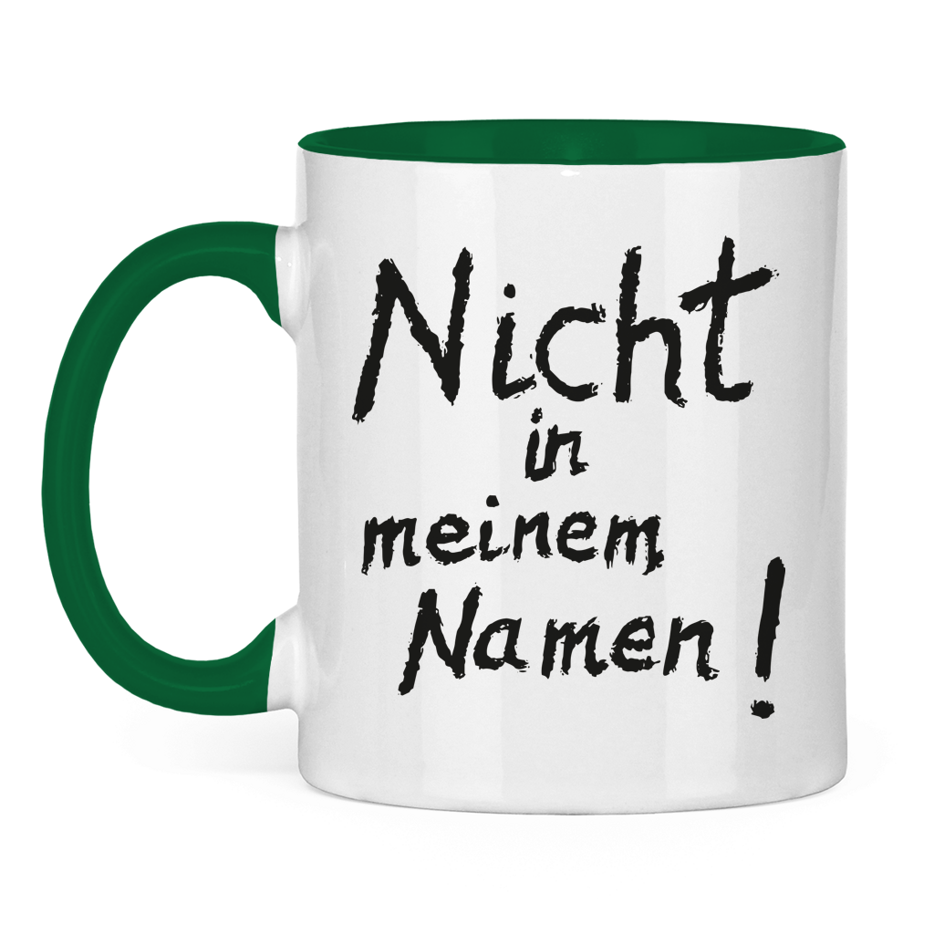 Tasse zweifarbig "Nicht in meinem Namen" +10 Farben