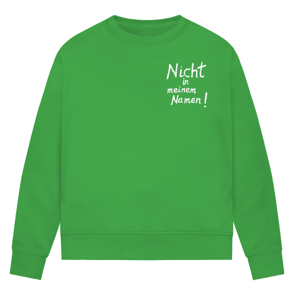 Sweatshirt Damen Bio "Nicht in meinem Namen" +15 Farben - Gr. XS-XXL