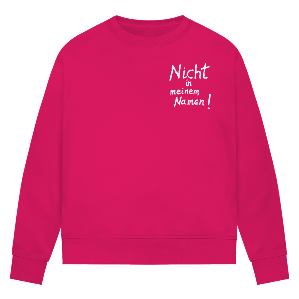 Sweatshirt Damen Bio "Nicht in meinem Namen" +15 Farben - Gr. XS-XXL