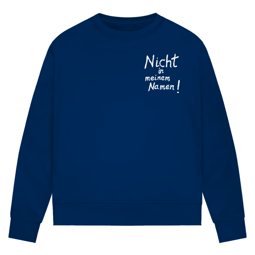 Sweatshirt Damen Bio "Nicht in meinem Namen" +15 Farben - Gr. XS-XXL