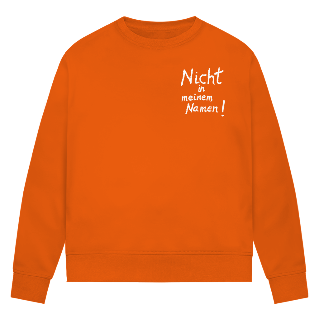 Sweatshirt Damen Bio "Nicht in meinem Namen" +15 Farben - Gr. XS-XXL