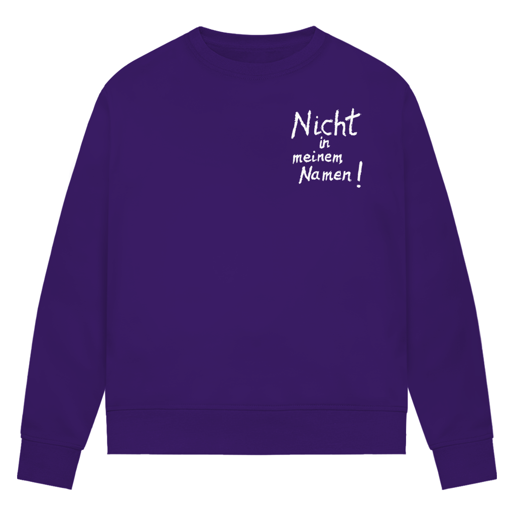 Sweatshirt Damen Bio "Nicht in meinem Namen" +15 Farben - Gr. XS-XXL