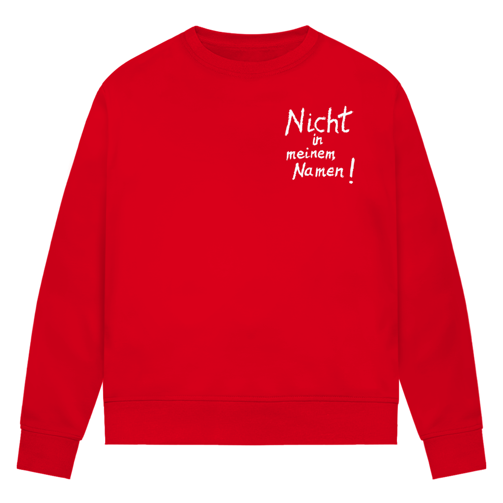 Sweatshirt Damen Bio "Nicht in meinem Namen" +15 Farben - Gr. XS-XXL