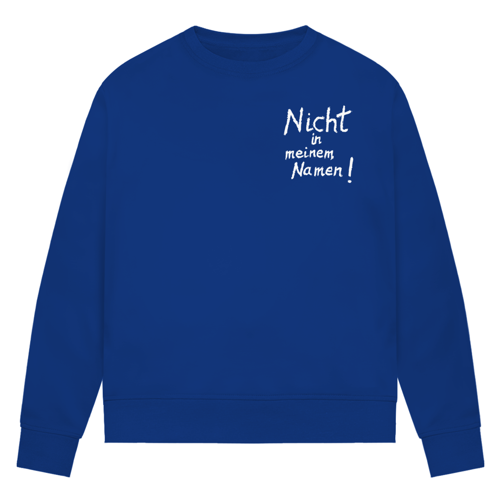 Sweatshirt Damen Bio "Nicht in meinem Namen" +15 Farben - Gr. XS-XXL